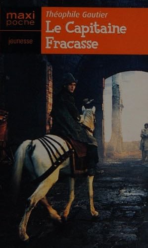 Le capitaine Fracasse - Théophile Gautier · 2004
