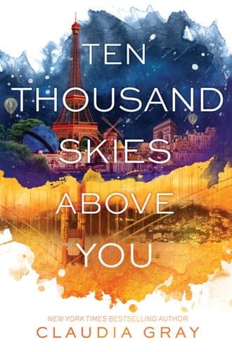 Ten Thousand Skies Above You - Claudia Gray · 2015