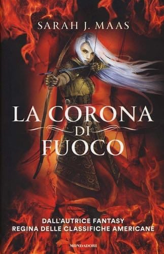 La corona di fuoco. Il trono di ghiaccio - Sarah J. Maas · 2016