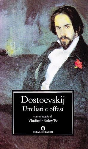 Umiliati e offesi - Fëdor Dostoevskij · 2003
