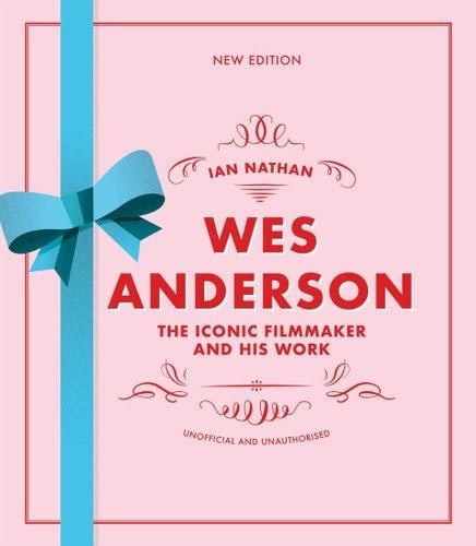 Wes Anderson - Ian Nathan · 2025
