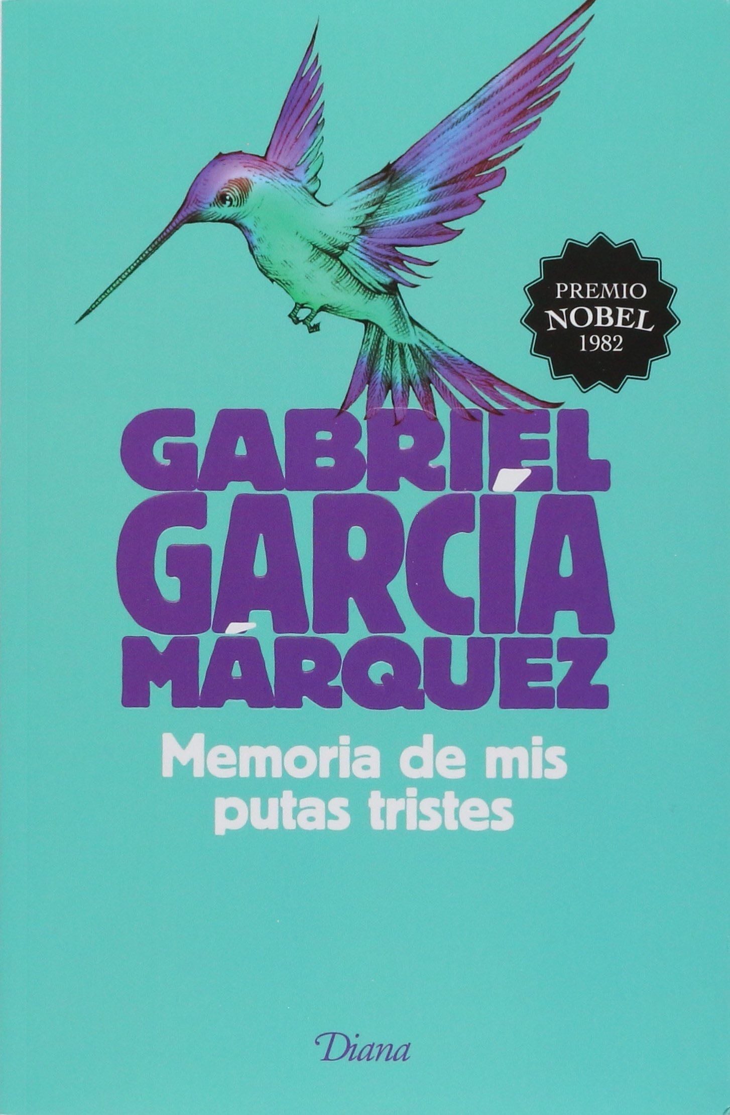 MEMORIA DE MIS PUTAS TRISTES - GABRIEL GARCIA MARQUEZ · 2013