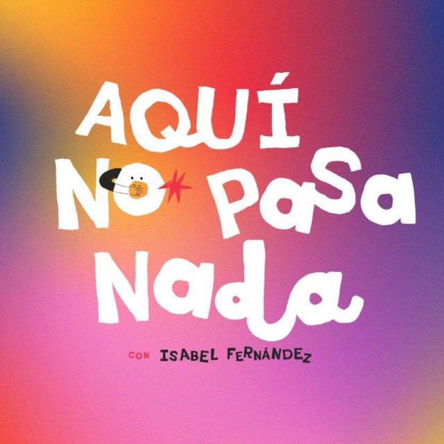 Aquí No Pasa Nada - Show