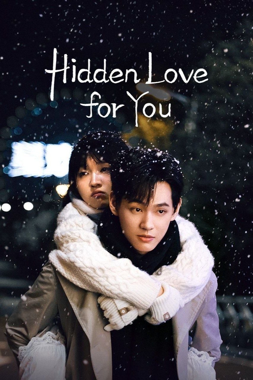 🇨🇳Hidden Love for You - YOUKU · 24 ep · 2025 · Romance/Juvenil
