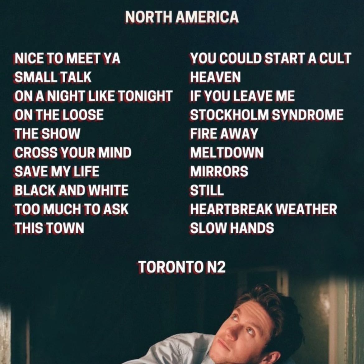 Toronto N2 - this set list I LOVE IT