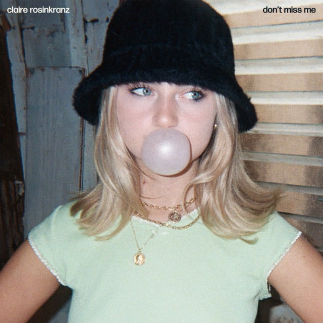 don't miss me - Song · Claire Rosinkranz
