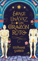 Érase una vez un corazón roto - Stephanie Garber · 2022