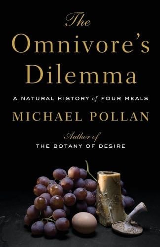 The Omnivores Dilemma - Michael Pollan · 2007