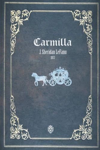 Carmilla - J. Sheridan LeFanu · 2020