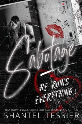 Sabotage: A Dark Enemies to Lovers Romance - Shantel Tessier · 2022
