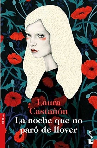 La noche que no paró de llover - Laura Castañón · 2018