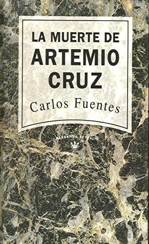 La Muerte de Artemio Cruz - Carlos Fuentes · 1994