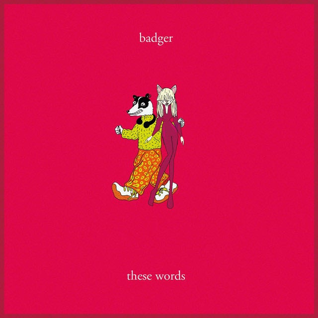 These Words - Song 路 Badger, Natasha Bedingfield