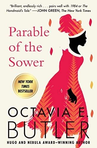 Parable of the Sower - Octavia E. Butler · 1993