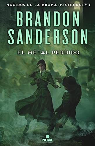 El metal perdido (Nacidos de la bruma 7) - Brandon Sanderson · 2022