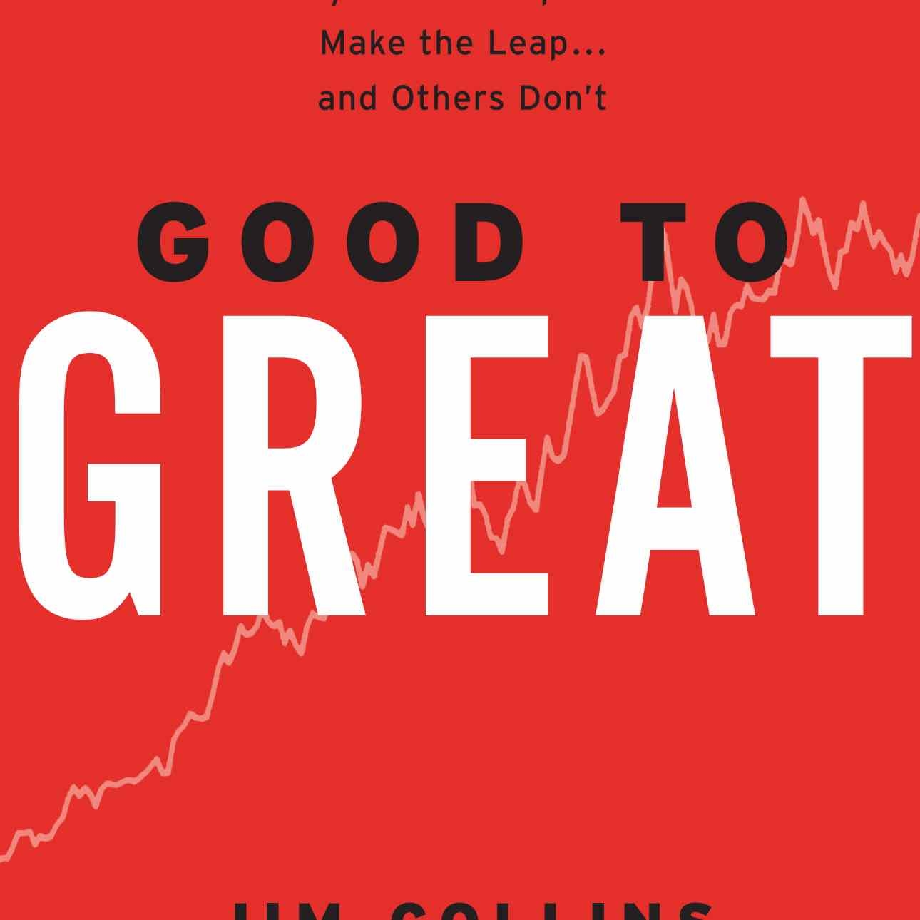 Good to Great - Jim Collins · 2001
