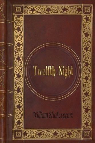 William Shakespeare - Twelfth Night - Shakespeare, William · 2016