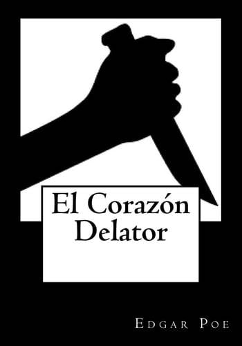 El Corazon Delator - Edgar Allan Poe · 2016
