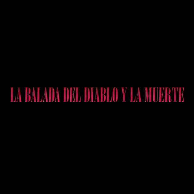 La Balada del Diablo y la Muerte - Song · Airbag