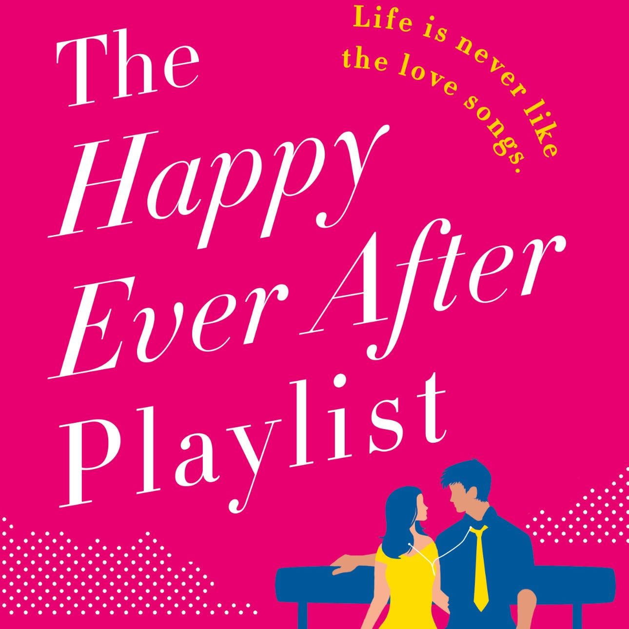The Happy Ever After Playlist - Abby Jimenez · 2020