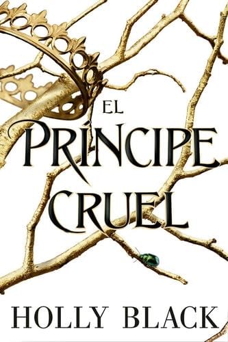 El príncipe cruel - Holly Black
