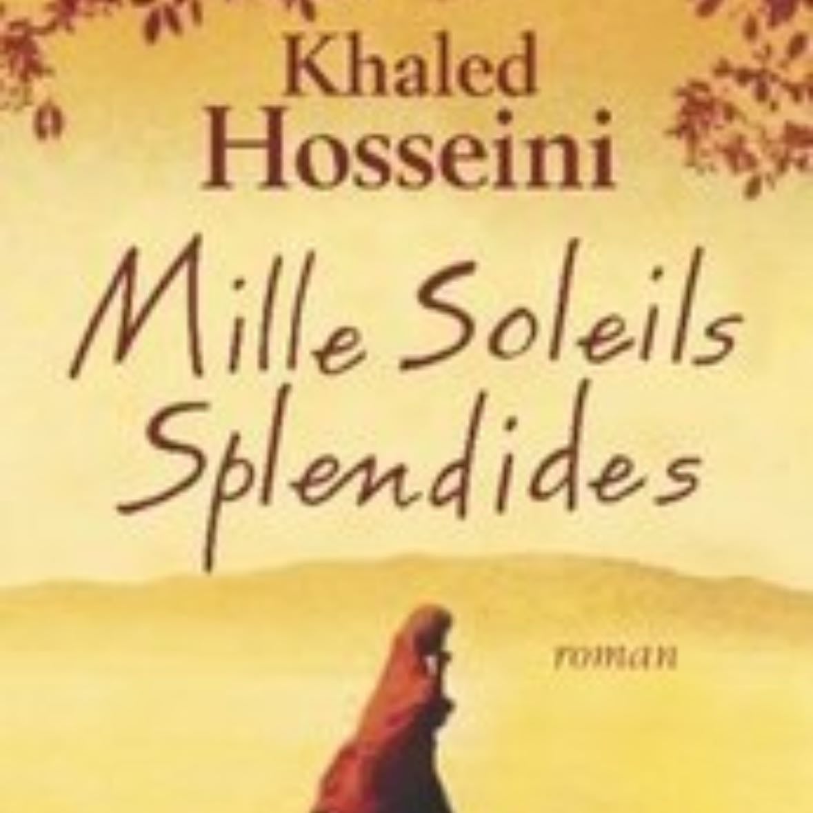 Mille soleils splendides - Khaled Hosseini · 2008