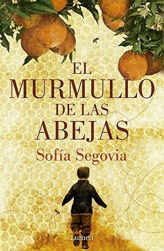 El murmullo de las abejas - Sofía Segovia · 2015