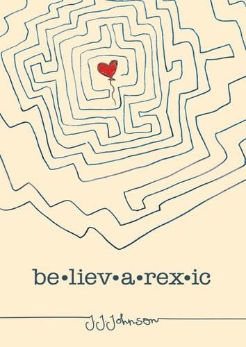 Believarexic - J. J. Johnson · 2015