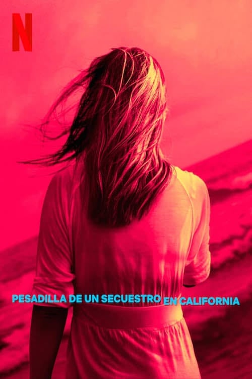 Pesadilla de un secuestro en California - 2024