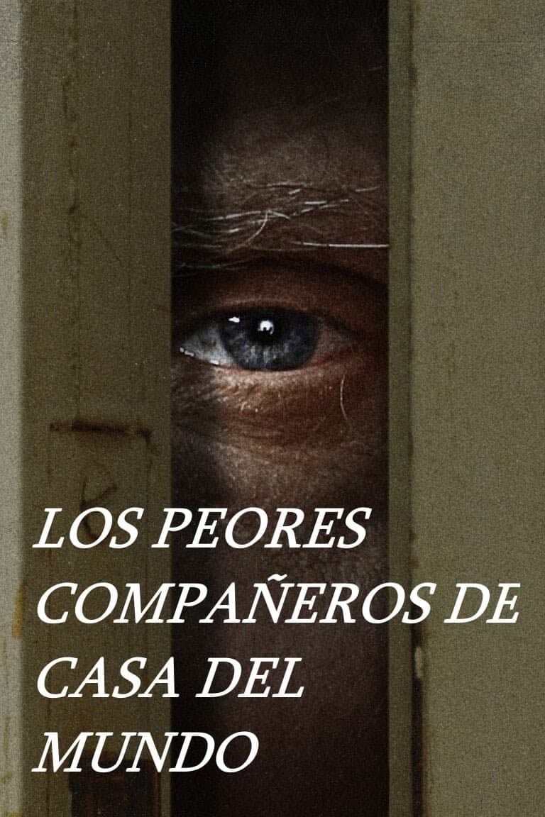 Los peores compañeros de casa del mundo - 2022