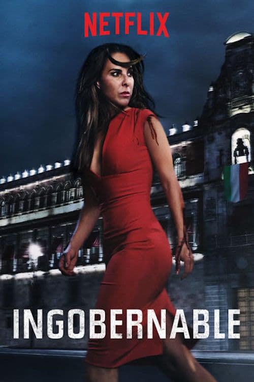 Ingobernable - Rodrigo Ordoñez, Luis Gamboa, Fernanda Eguiarte · 2017