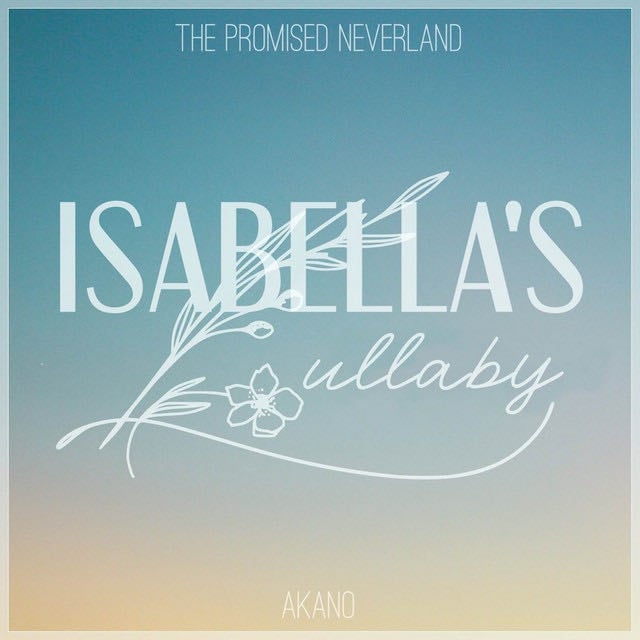 Isabella's Lullaby (From "The Promised Neverland") - Song · Akano