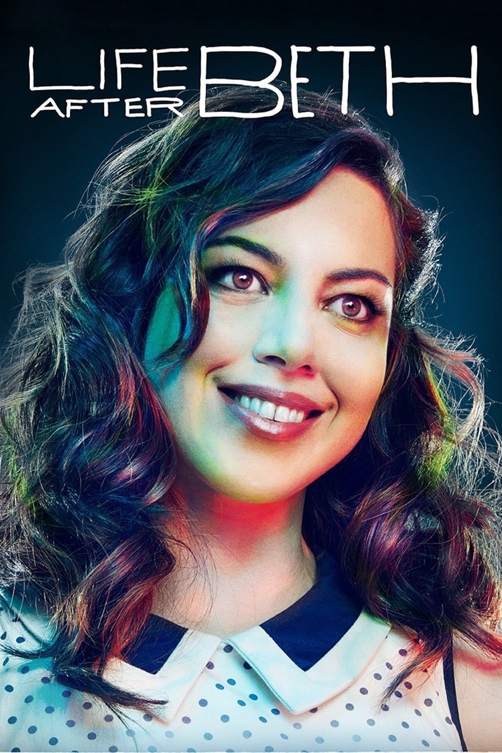 Life After Beth - Jeff Baena · 2014