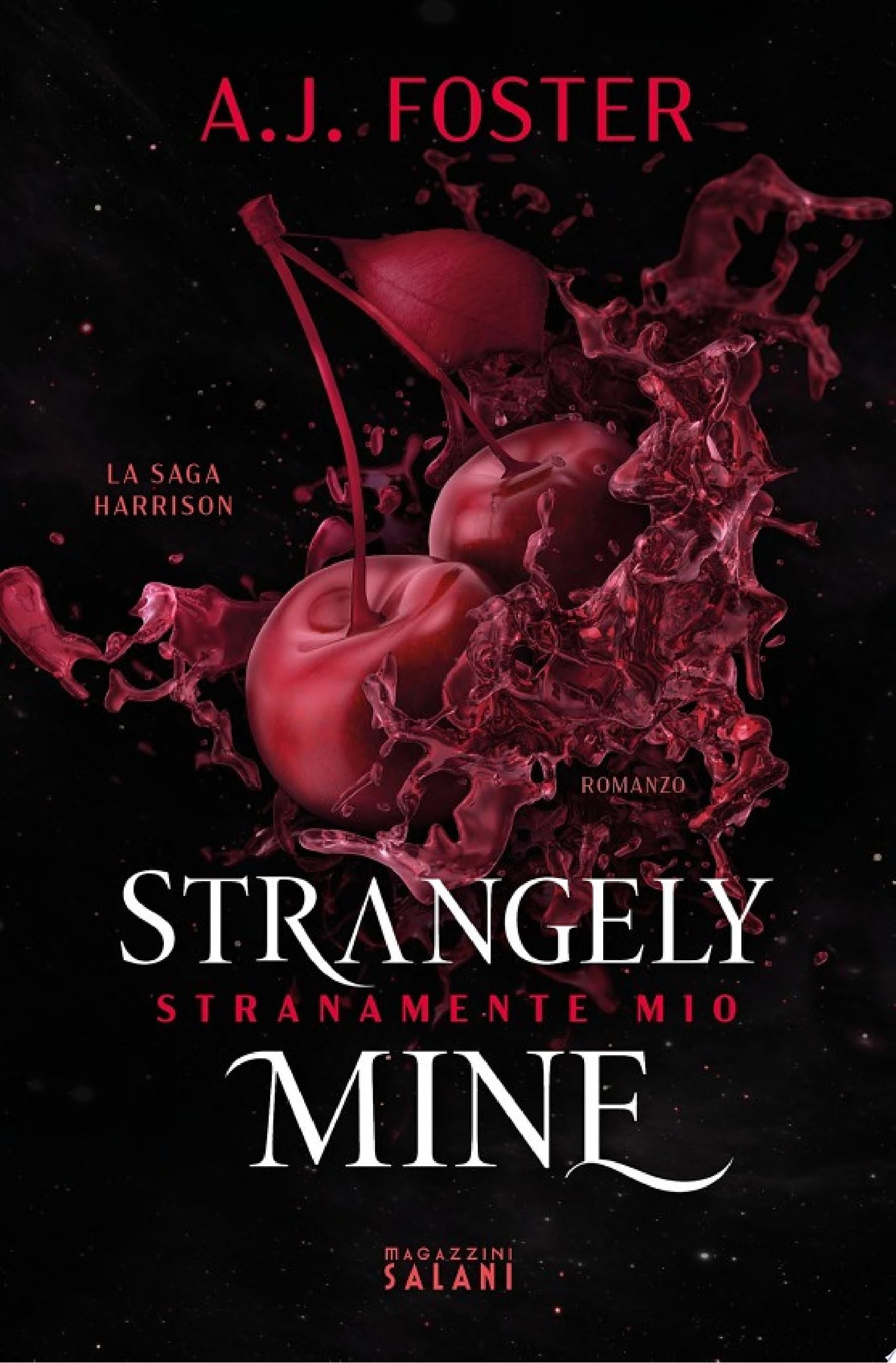 Strangely Mine. Stranamente mio - A.J. Foster