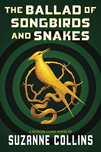 Balada de pájaros cantores y serpientes - Suzanne Collins · 2020