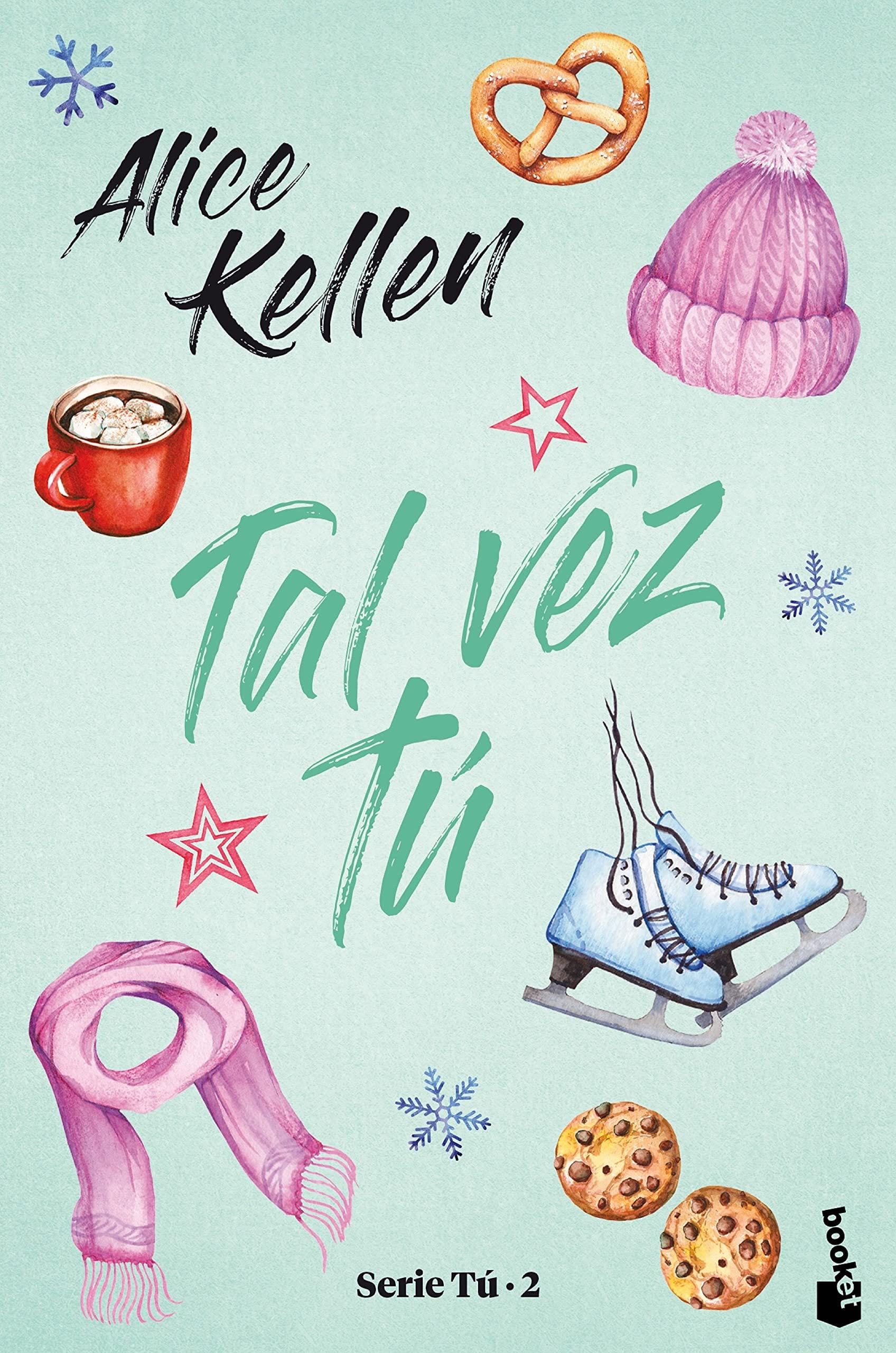 Tal vez tú - Alice Kellen · 2017