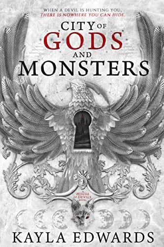 City of Gods and Monsters (House of Devils Book 1) - Kayla Edwards · 2022