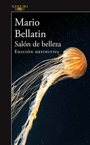 SALON DE BELLEZA - Mario Bellatin · 2014