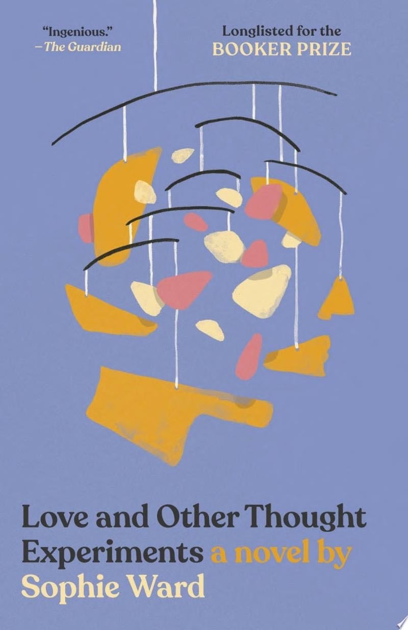 Love and Other Thought Experiments - Sophie Ward · 2021