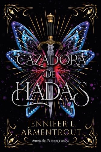 Cazadora de hadas (Wicked Trilogy) (Spanish Edition) - JENNIFER ARMENTROUT · 2023