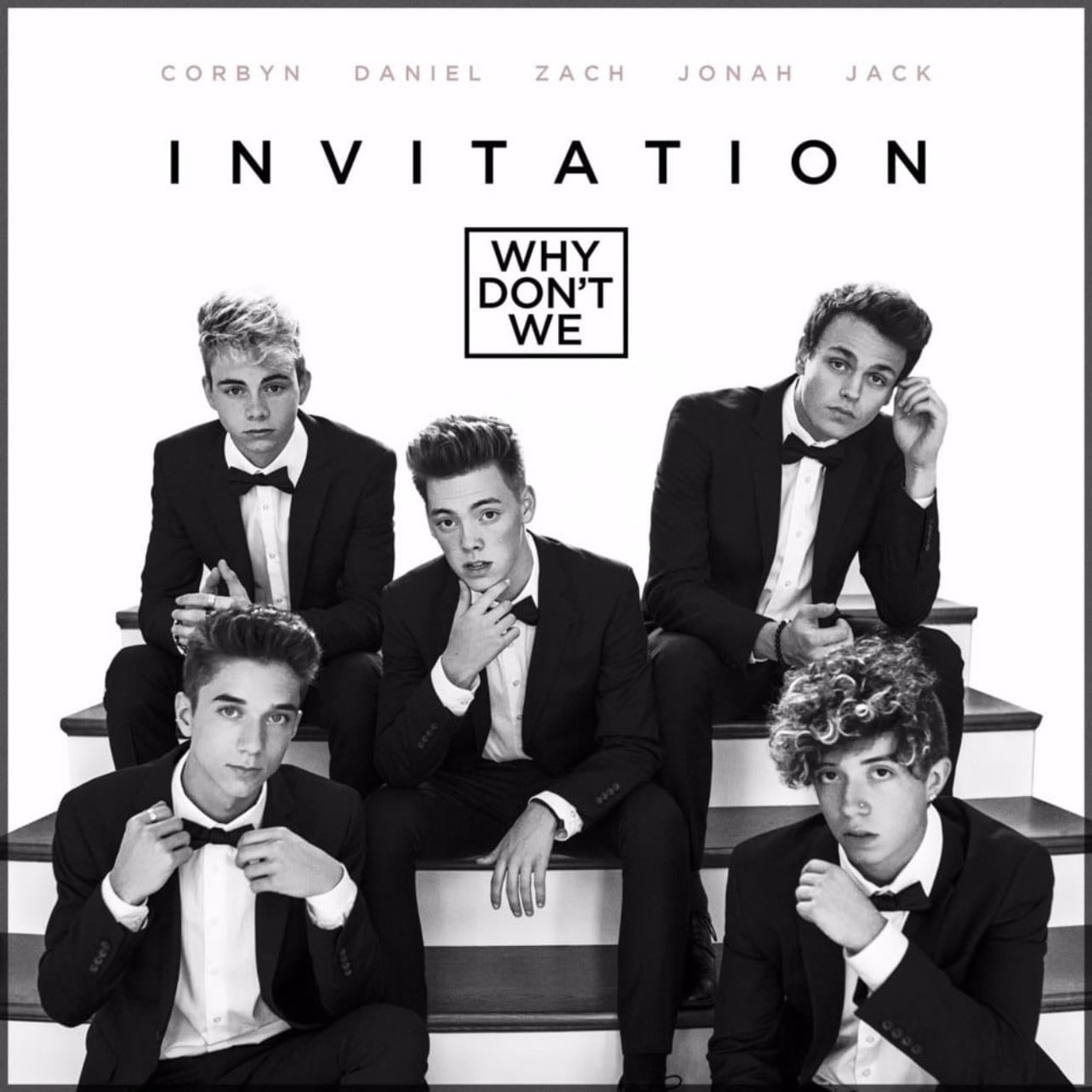 Invitation - Why Don’t We