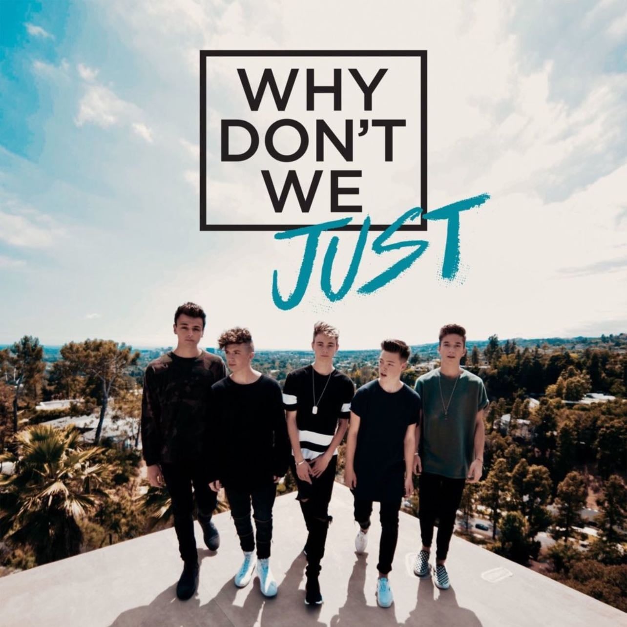 All My Love - Why Don’t We