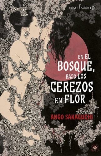 En el bosque, bajo los cerezos en flor - Ango Sakaguchi · 2013