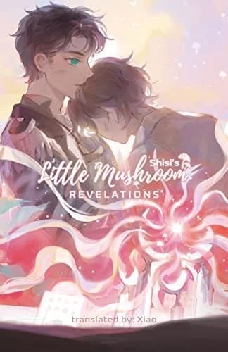 Little Mushroom: Revelations - Shisi · 2022