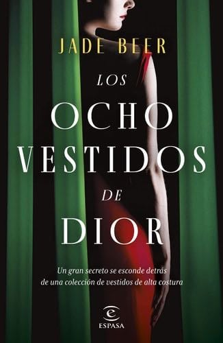 Los ocho vestidos de Dior - Jade Beer · 2022