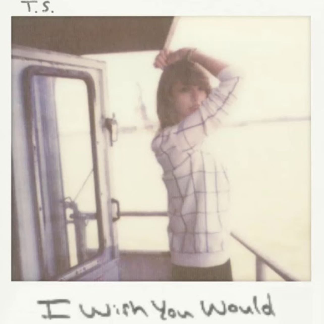 I wish you would - Fav lyric: it’s 2:00 am in your car you pass my street the memories start.