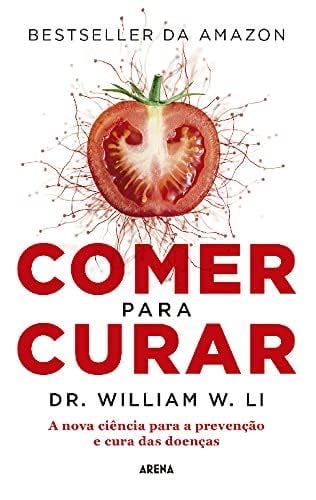 Comer Para Curar - William W. Li · 2019