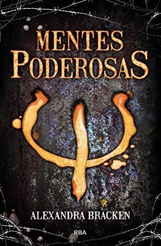 Mentes poderosas (Mentes poderosas 1) - Alexandra Bracken · 2017