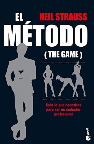 El método: Todo lo que necesitas para ser un seductor profesional - Neil Strauss · 2022