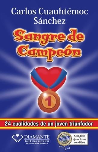 Sangre de campeón (Spanish Edition) - Carlos Cuauhtémoc Sánchez · 2018